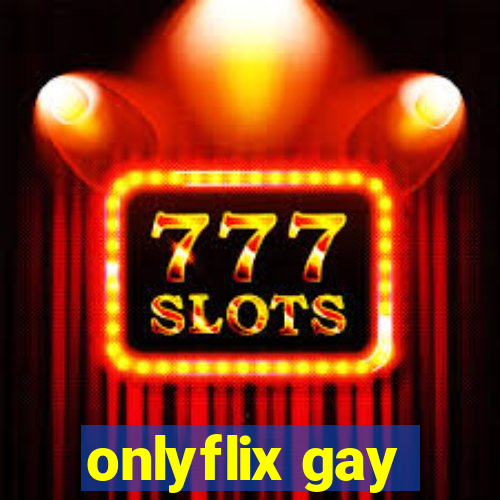 onlyflix gay